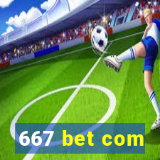 667 bet com